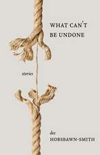 What Can't Be Undone