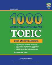 Columbia 1000 Words You Must Know for Toeic: Book One with Answers