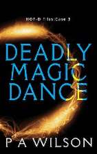 Wilson, P: Deadly Magic Dance