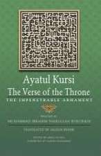 Ayatul Kursi: The Verse of the Throne: The Impenetrable Armament