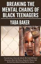 Breaking The Mental Chains Of Black Teenagers