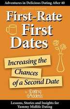 First-Rate First Dates: Increasing the Chances of a Second Date