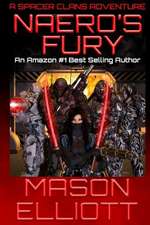 Naero's Fury: A Spacer Clans Adventure