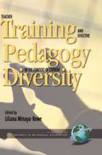 Teacher Training and Effective Pedagogy in the Context of Student Diversity (Hc): Issues, Policies, and Practices (PB)