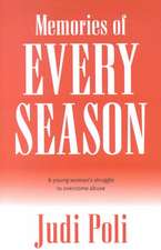 Memories of Every Season: A Young Woman's Struggle to Overcome Abuse