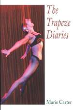 The Trapeze Diaries