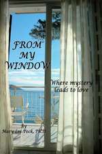 From My Window: Where Mystery Leads to Love