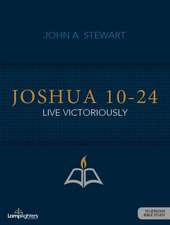 Joshua 10-24: God's Plan for Spiritual Victory