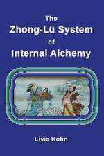 The Zhong-Lü System of Internal Alchemy