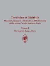 Holbl, G: Shrine of Eileithyia Minoan Goddess of Childbirth