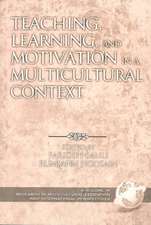 Teaching, Learning, and Motivation in a Multicultural Context (PB)