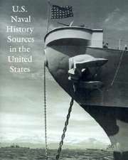 U.S. Naval History Sources in the United States