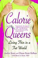 Calorie Queens: Living Thin in a Fat World