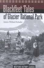 Blackfeet Tales of Glacier National Park