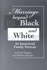 Marriage Beyond Black and White: An Interracial Family Portrait