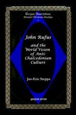 John Rufus and the World Vision of Anti-Chalcedonian Culture