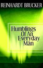 Humblings of an Everyday Man