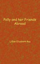 Polly and Her Friends Abroad