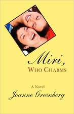 Miri, Who Charms