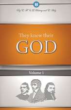 They Knew Their God Volume 1