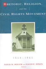 Rhetoric, Religion, and the Civil Rights Movement, 1954-1965: Volume 1