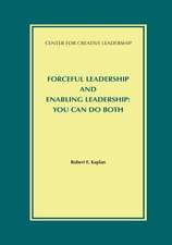 Forceful Leadership and Enabling Leadership