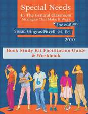 Special Needs in the General Classroom Book Study Facilitation Guide and Workbook