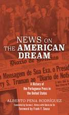 News on the American Dream: A History of the Portuguese Press in the United States