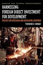 Harnessing Foreign Direct Investment for Development: Policies for Developed and Developing Countries