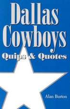 Dallas Cowboys Quips & Quotes