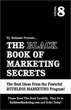 The Black Book of Marketing Secrets, Vol. 8