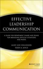 Effective Leadership Communication – A Guide for Department Chairs and Deans for Managing Difficult Situations and People