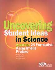 Uncovering Student Ideas in Science, Vol. 3: Another 25 Formative Assessment Probes