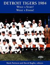 Detroit Tigers 1984: What a Start! What a Finish!