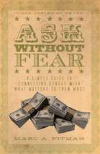 Ask Without Fear!: A Simple Guide to Connecting Donors with What Matters to Them Most