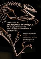 Osteology of Deinonychus antirrhopus, an Unusual Theropod from the Lower Cretaceous of Montana: 50th Anniversary Edition