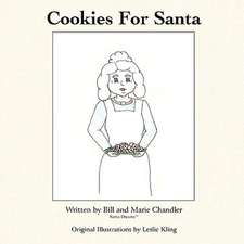 Cookies for Santa: 7 Simple Steps to Help You Live a Live You Love!