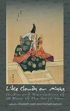 Like Clouds or Mists – Studies and Translations of No Plays of the Genpei War