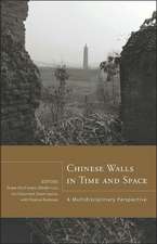 Chinese Walls in Time and Space – A Multidisciplinary Perspective