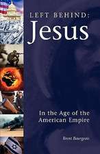 Left Behind: Jesus in the Age of the American Empire