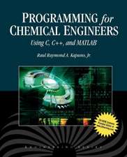 Programming for Chemical Engineers Using C, C++, and MATLAB [With CDROM]