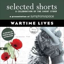 Selected Shorts: Wartime Lives