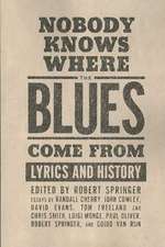 Nobody Knows Where the Blues Come from