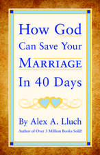 How God Can Save Your Marriage in 40 Days