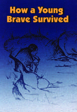 How a Young Brave Survived