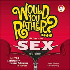 Would You Rather...? Ultimate Sex Edition