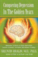 Conquering Depression in the Golden Years: Sensory Activities. Attentions and Memory Training.