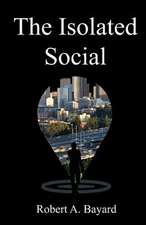 The Isolated Social