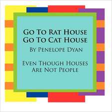 Go to Rat House, Go to Cat House--Even Though Houses Are Not People: Going Whole Hog in a State of Wonder