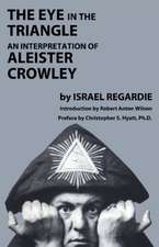 Eye in the Triangle: An Interpretation of Aleister Crowley